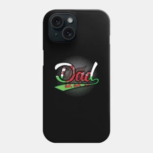 Welsh Dad - Gift for Welsh From Wales Phone Case