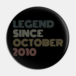 Legend Since October 2010 Pin