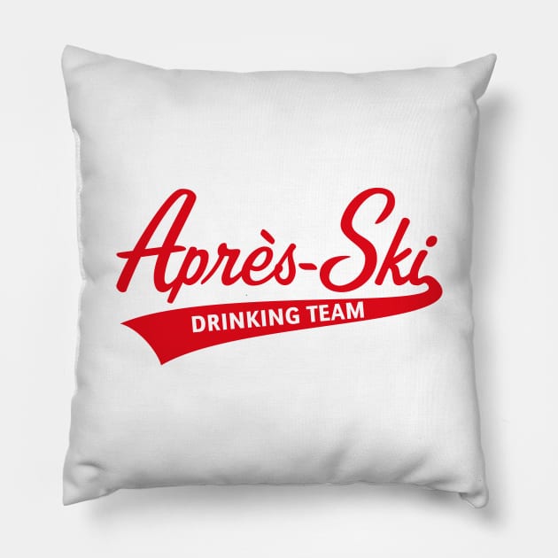 Après-Ski – Drinking Team (Lettering / Apres Ski / Apresski / Red) Pillow by MrFaulbaum