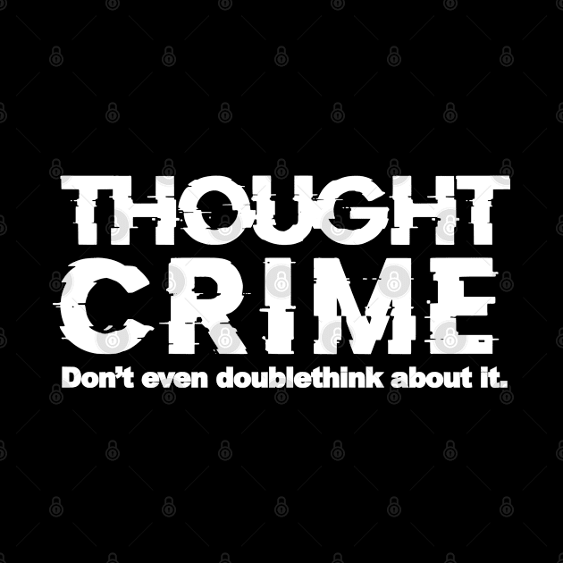 1984 Thought Crime George Orwell by zap