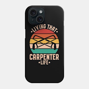 Carpenter Carpentry Joiner Wright Phone Case