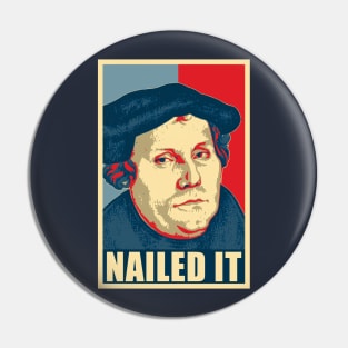 Martin Luther Nailed It Poster Pop Art Pin