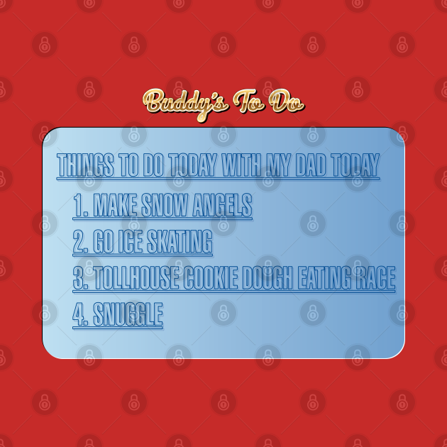 Buddy the Elf todo list Elf TShirt TeePublic