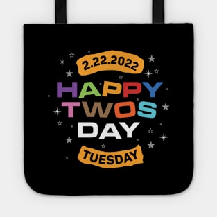 Happy Twos days - 22nd february 2022 - Unique date - Twosday - Tuesday - Once in a lifetime event Tote