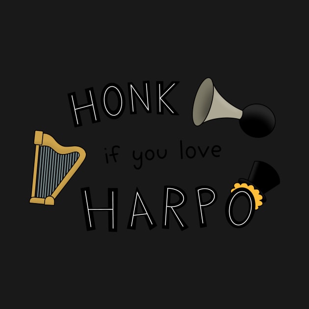 Honk If You Love Harpo by MeganCartoonist