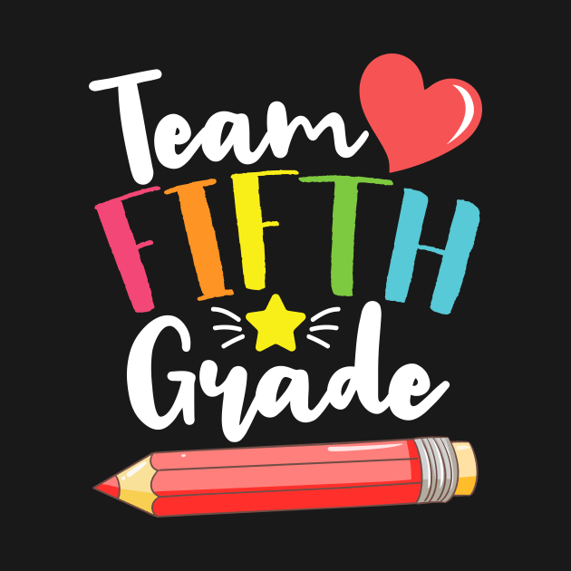 Team Fifth Grade Cute Back To School Gift For Teachers and Students by BadDesignCo