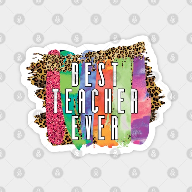 Best Teacher Ever Magnet by muupandy