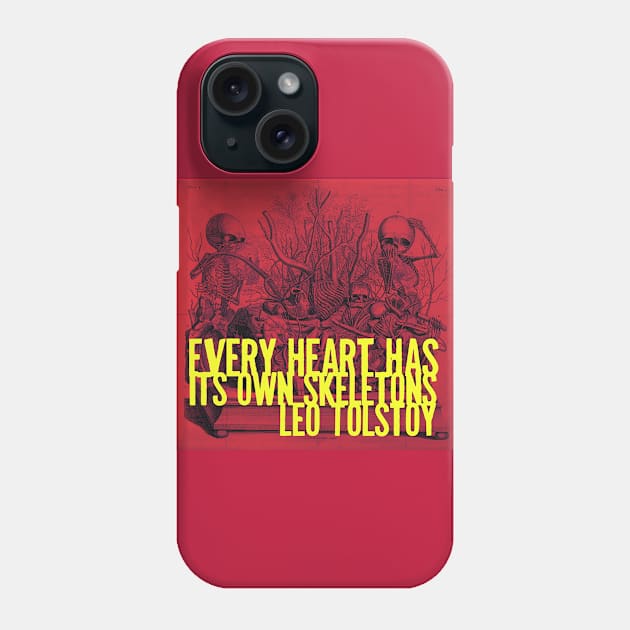 Every Heart Has its own Skeletons Phone Case by chilangopride