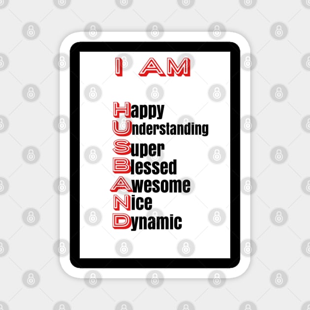 I Am Husband: Positive Affirmation Gifts Magnet by S.O.N. - Special Optimistic Notes 