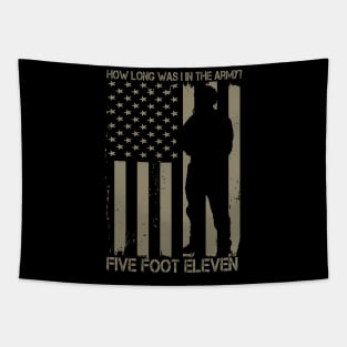 How long was I in the army .. Five foot eleven Tapestry