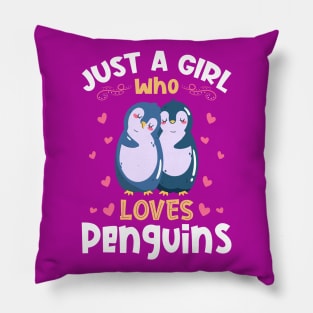 Just a Girl who Loves Penguins Gift Pillow