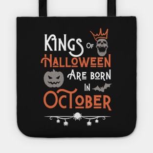 Kings of Halloween are born in October Tote