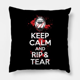 Keep Calm and RIP & TEAR (modern) Pillow