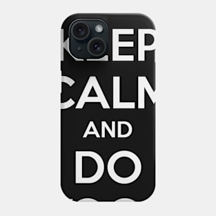 KEEP CALM AND DO YOGA Phone Case