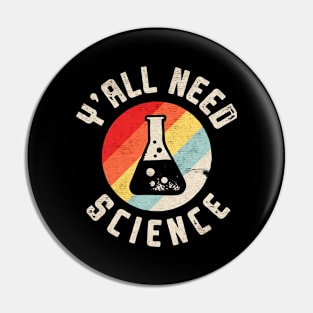 All need Science Pin