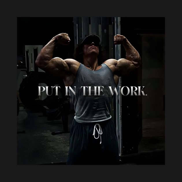 PUT IN THE WORK by Fit-Flex
