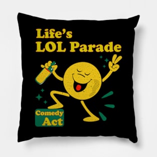 Life's LOL Parade Pillow