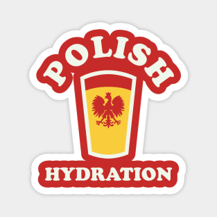 Polish Hydration Dyngus Day Polish American Buffalo NY Magnet