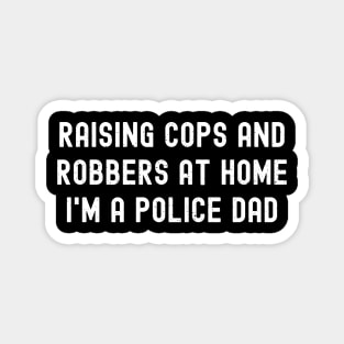 Raising Cops and Robbers at Home – I'm a Police Dad Magnet