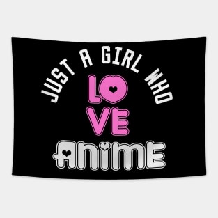 just a girl who loves anime Tapestry