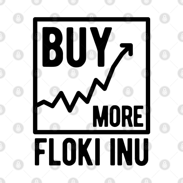 Buy More Floki Inu by blueduckstuff