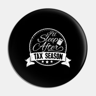 I'll sleep after tax season Pin