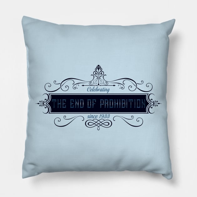 Celebrating the End of Prohibition Blue Pillow by StarkCade