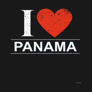 I Love Panama - Gift for Panamanian From Panama T-Shirt