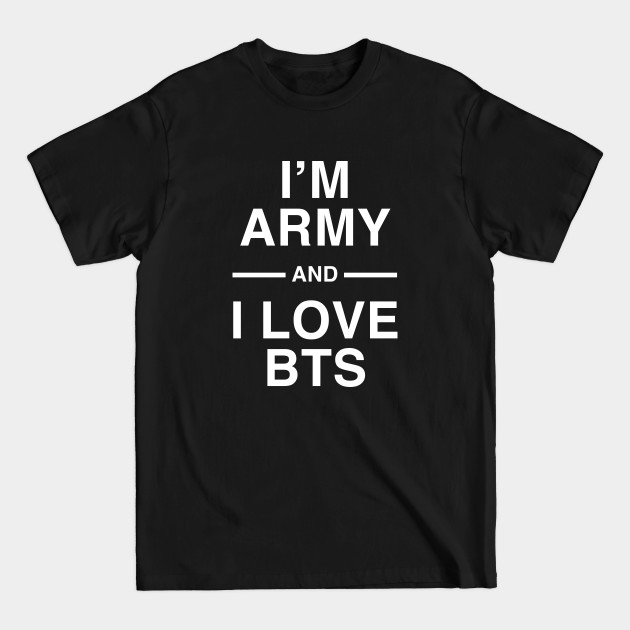 Discover Im army and I love bts - Love Yourself Bts - T-Shirt