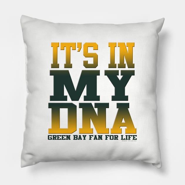 It's in my DNA Pillow by wifecta