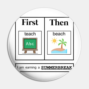 Funny I Am Earning A Summer Break Teacher Pin