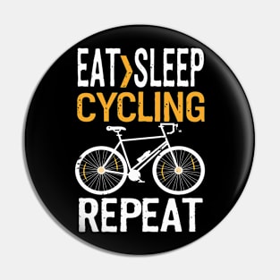 Eat Sleep Cycling Repeat Design Pin