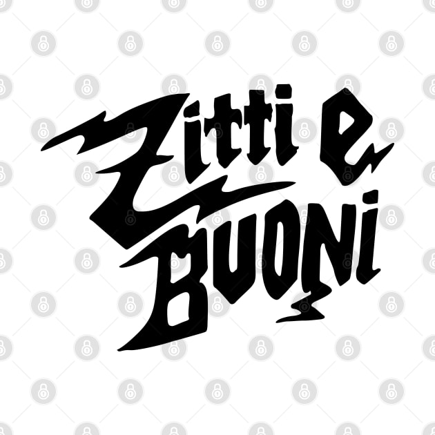 Zitti E Buoni Black Text by KAM Std