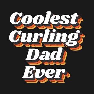 Coolest Curling Dad Ever T-Shirt