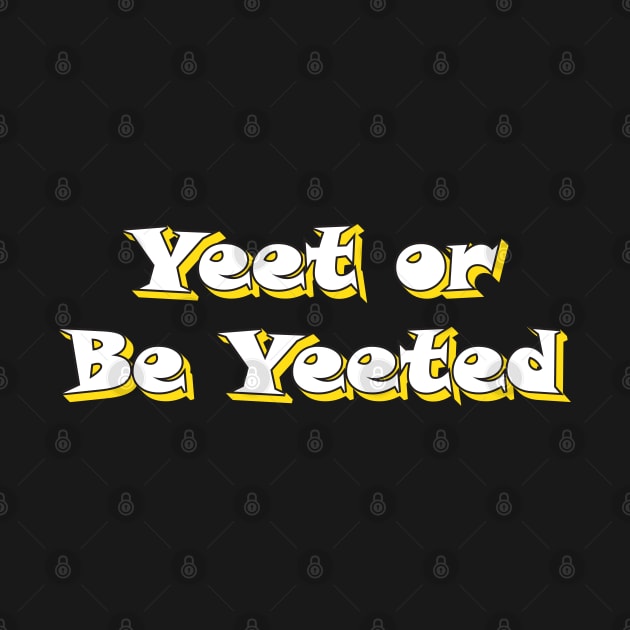 Yeet or be Yeeted by Magic Arts