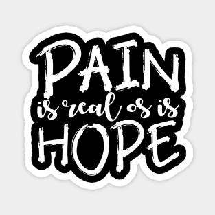 'Pain Is Real So Is Hope' PTSD Mental Health Shirt Magnet