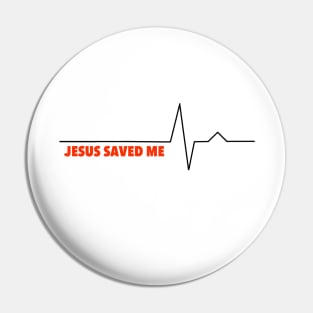 Jesus Saved Me Pin