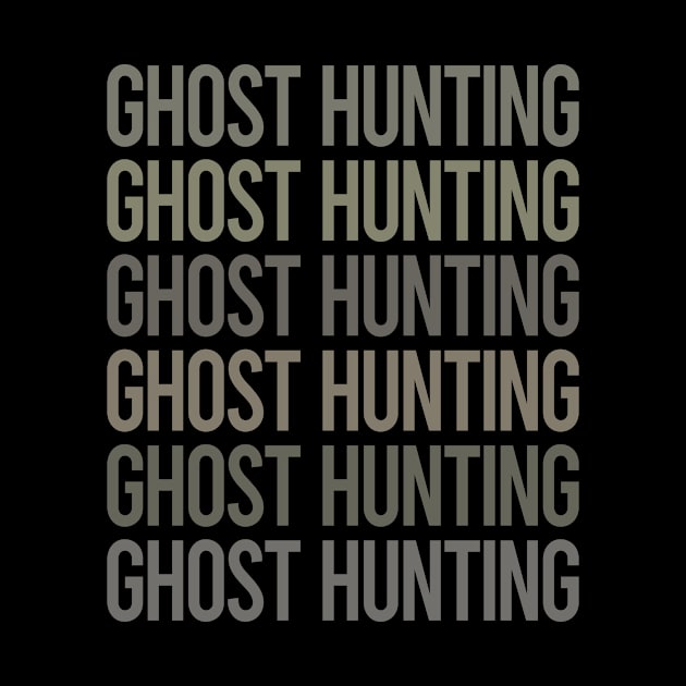 Gray Text Art Ghost Hunting Paranormal by Happy Life