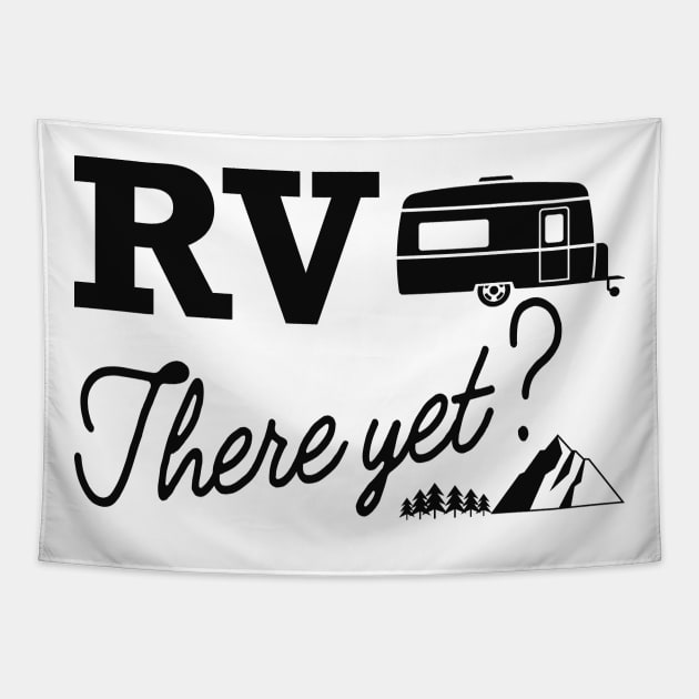 Camper - RV There Yet Tapestry by KC Happy Shop