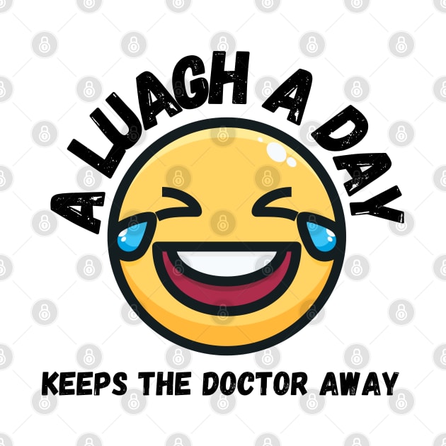 A laugh a day keeps the Doctor Away. Stay Positive by Q&C Mercantile