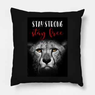 Stay Strong Stay Free Pillow