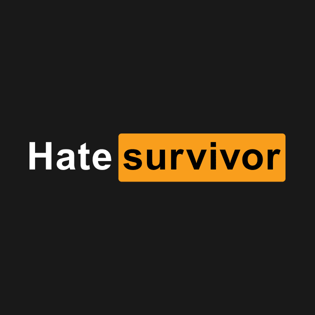 Hate Survivor by vectrus