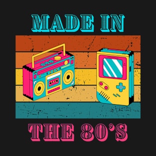 Made in 80s Video Game and Radio T-Shirt