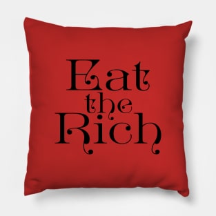 Eat the Rich Pillow