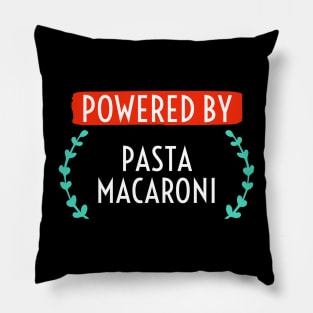 Powered by Pasta Macaroni. Pillow