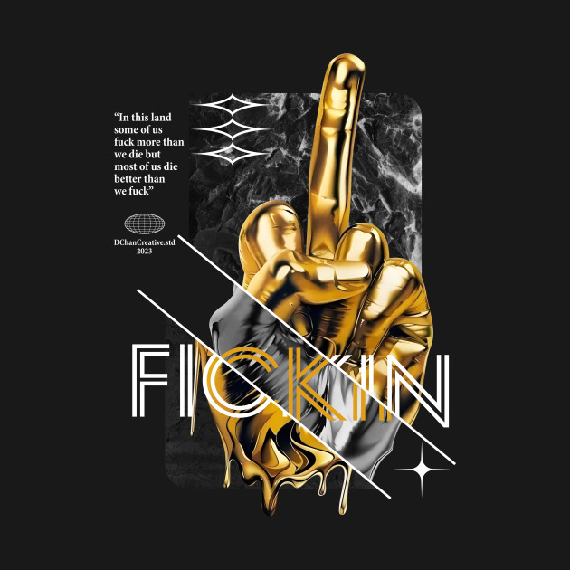 Fickin Modern Streetwear by DChanCeative.Std