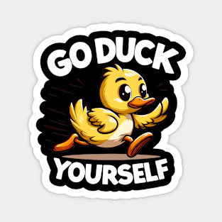 Go Duck Yourself | T Shirt Design Magnet