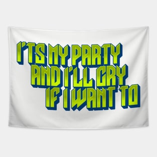 It's my party Tapestry