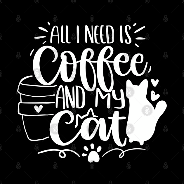 All I need is coffee and my cat by P-ashion Tee