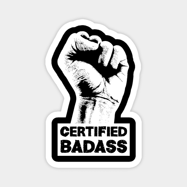 Certified badass Magnet by TompasCreations